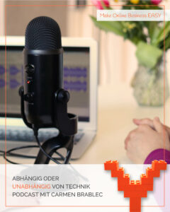 Abhängig oder unabhängig von Technik - Podcast Interview mit Carmen Brablec