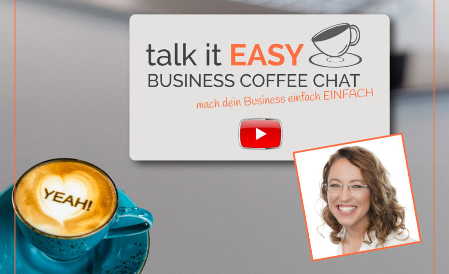 Vom Gedankenkarusell ins Herz – talk it EASY Business Coffee Chat mit Claudia Bräuer